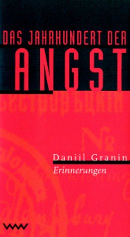 Jahrhundert der Angst: Erinnerungen. Aus d. Russ. v. Ganna-Maria Braungard Fiction