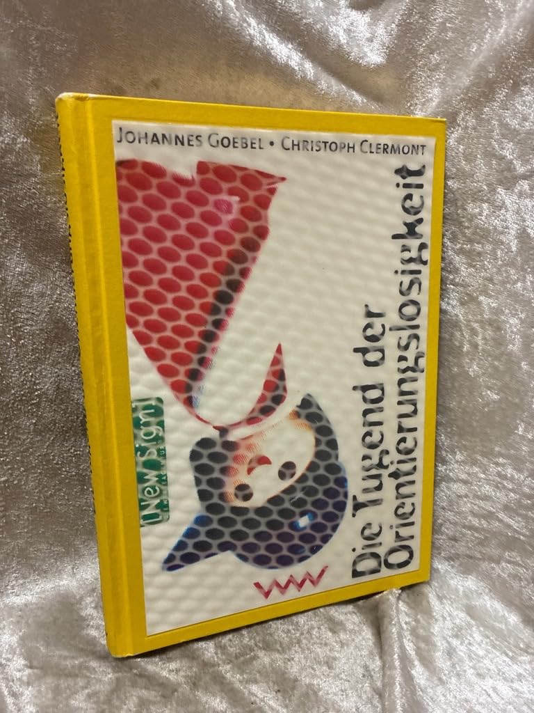 Die Tugend der Orientierungslosigkeit Social Sciences