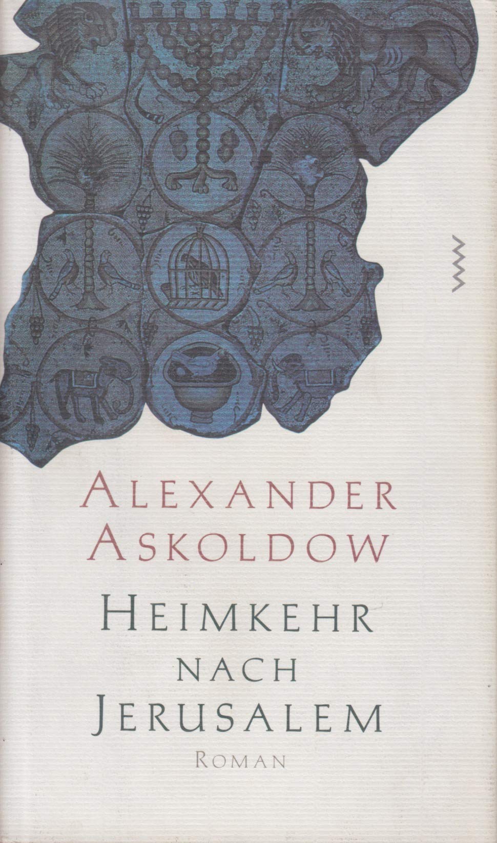 Heimkehr nach Jerusalem: Roman. Aus d. Russ. v. Antje Leetz Fiction