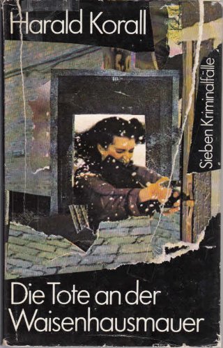 Die Tote an der Waisenhausmauer Books