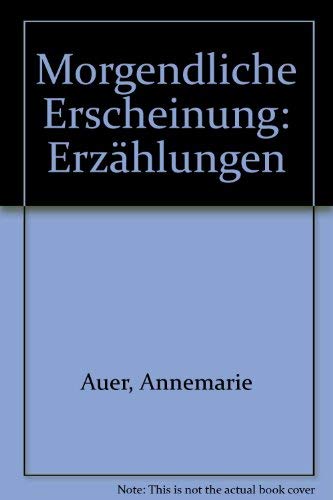 Morgendliche Erscheinung. Erzählungen Books