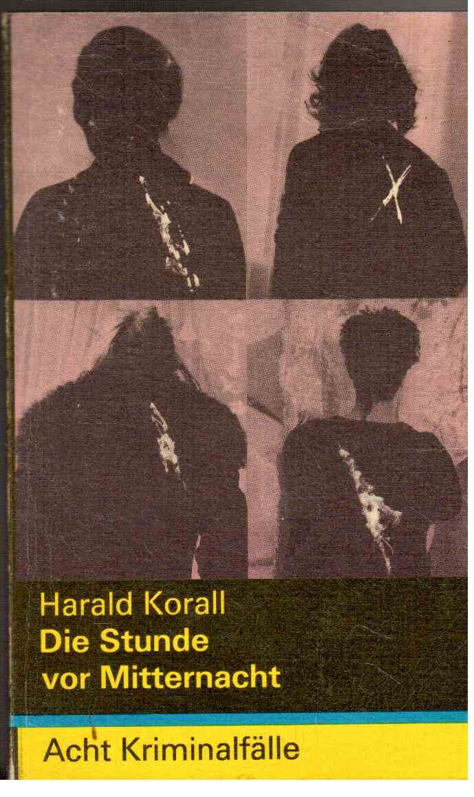 Die Stunde vor Mitternacht. Acht Kriminalfälle Books