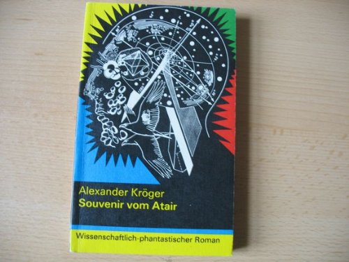 Souvenir vom Atair : wissenschaftl.-phantast. Roman. Books