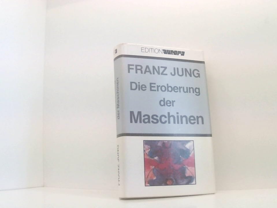 Die Eroberung der Maschinen. Roman Contemporary literature