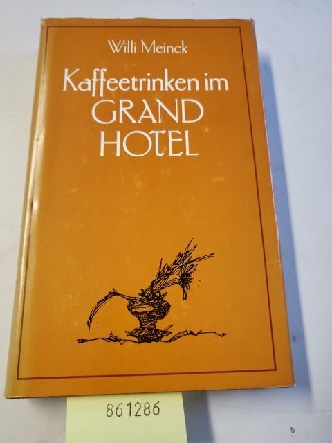 Kaffeetrinken im Grandhotel. Ausgewähltes Books