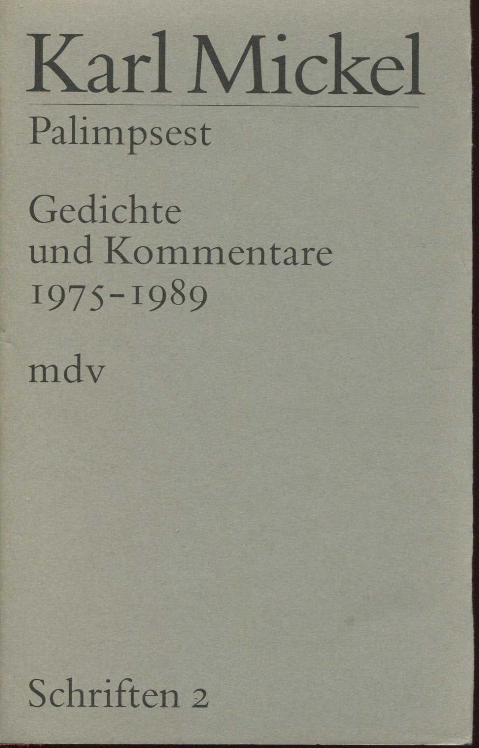 Palimpsest: Gedichte und Kommentare 1975-1989 (Schriften, Bd.2) Fiction