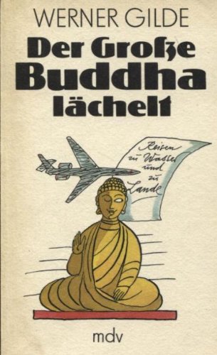 Der Grosse Buddha lächelt. Reisen zu Wasser und zu Lande Books