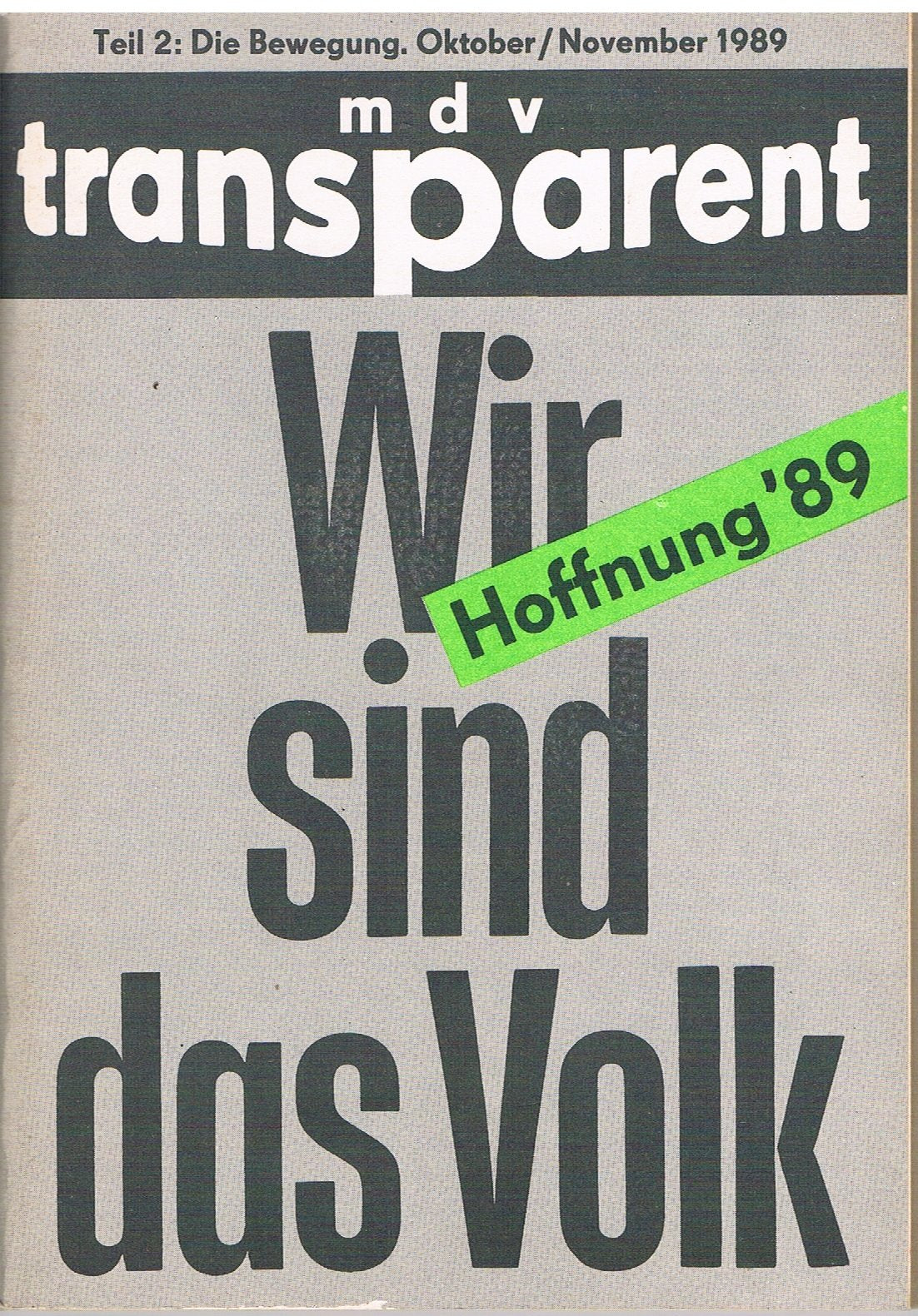 Wir sind das Volk. Die Bewegung Oktober - November 1989. Hoffnung `89 Books