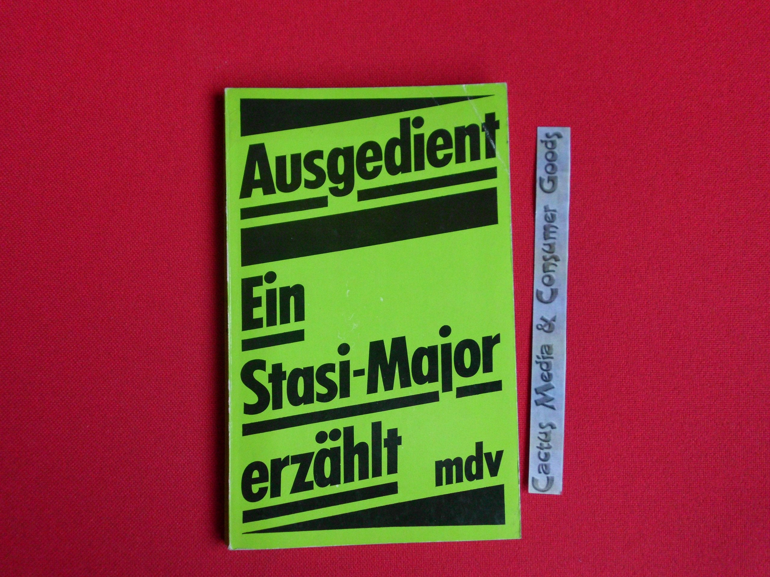 Product Image: Ausgedient. Ein Stasi- Major erzählt