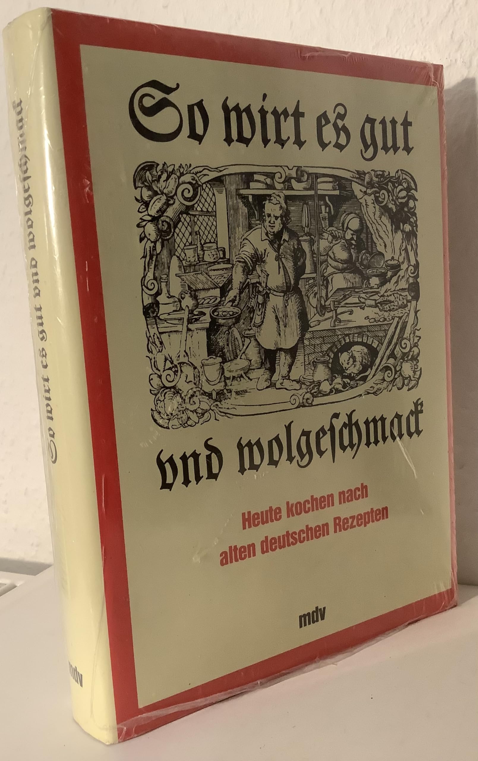 So wirt es gut und wolgeschmack. Alte deutsche Kochrezepte von 1350-1600 German history