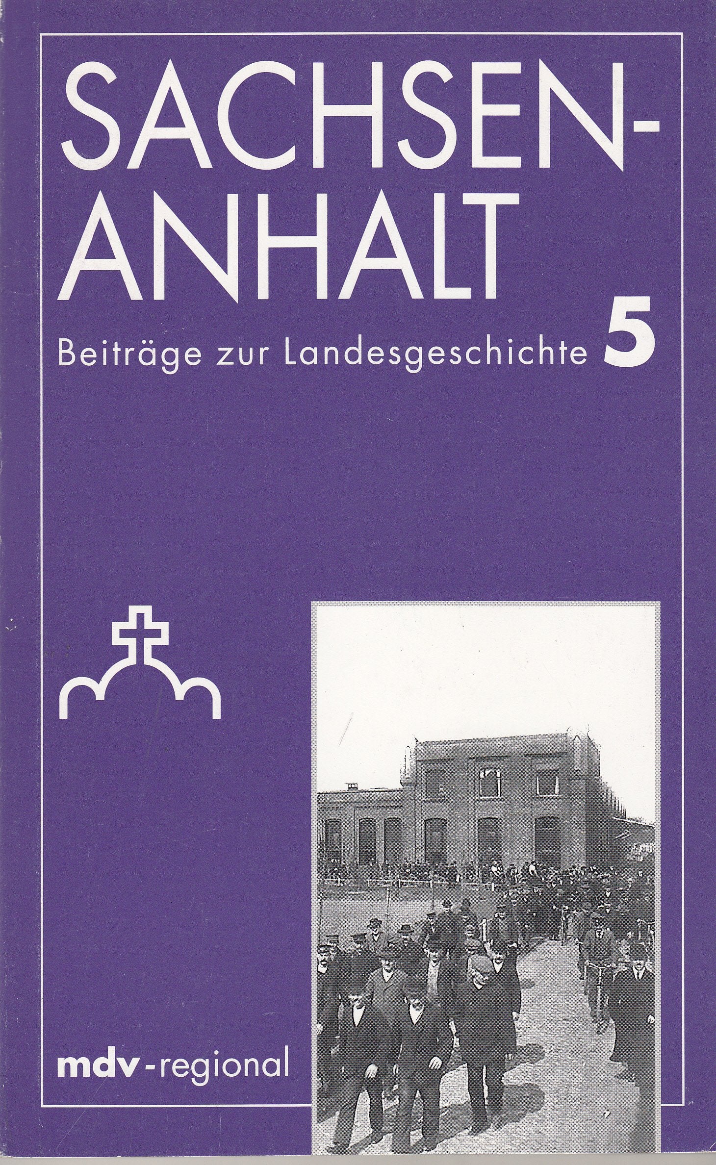 Sachsen-Anhalt: Beiträge zur Landesgeschichte 5 Books