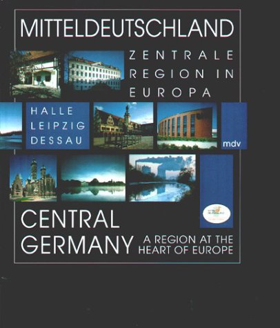 Mitteldeutschland, Zentrale Region in Europa Business, Finance & Career