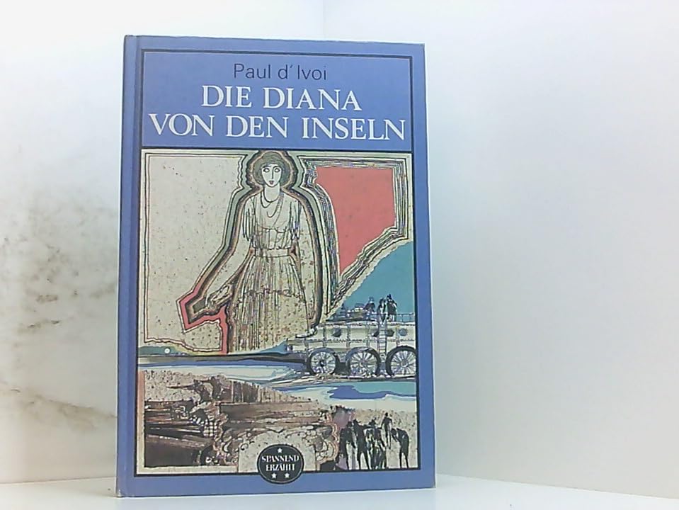 die Diana von den Inseln (Spannend Erzählt) Books