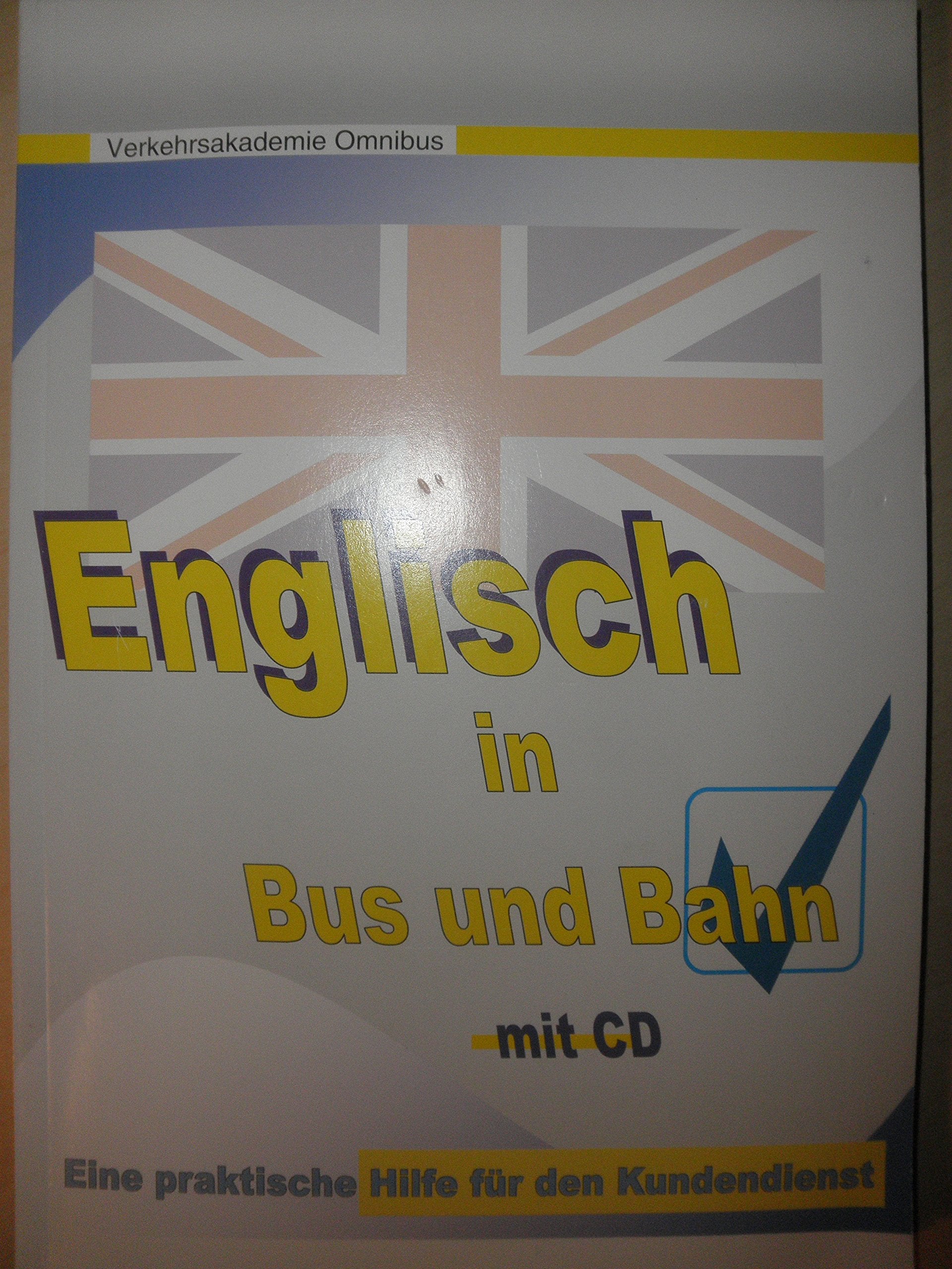 Englisch in Bus und Bahn mit CD / Eine praktische Hilfe für den Kundendienst Books