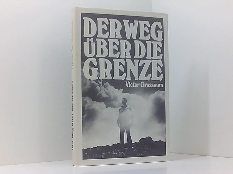 Victor Grossman: Der Weg über die Grenze Memories