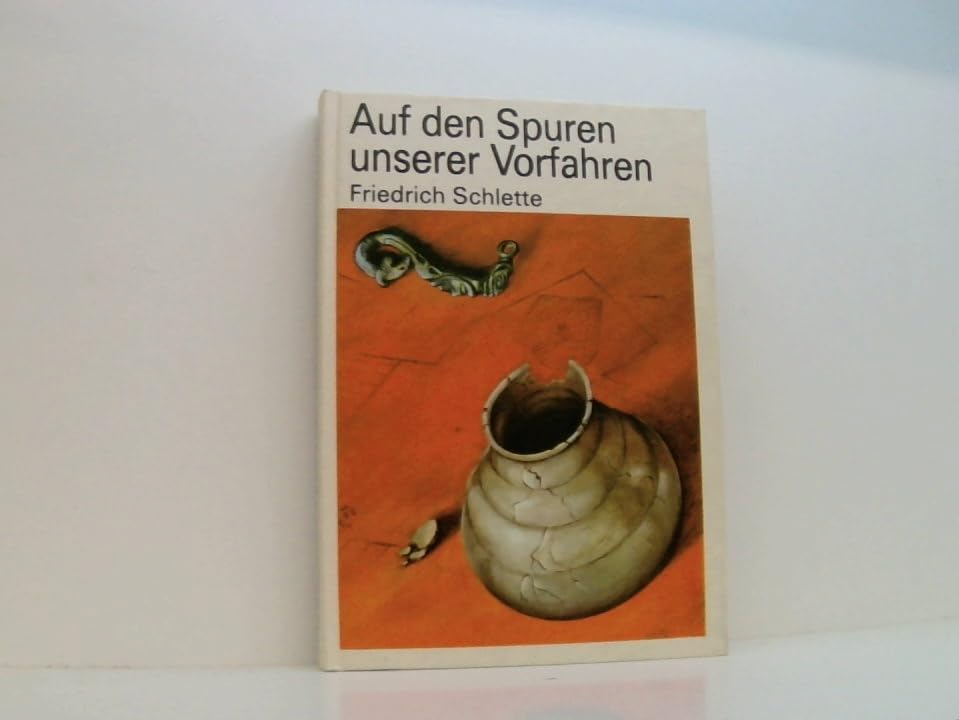 Auf den Spuren unserer Vorfahren: Kelten - Germanen - Slawen - Deutsche Education & Training