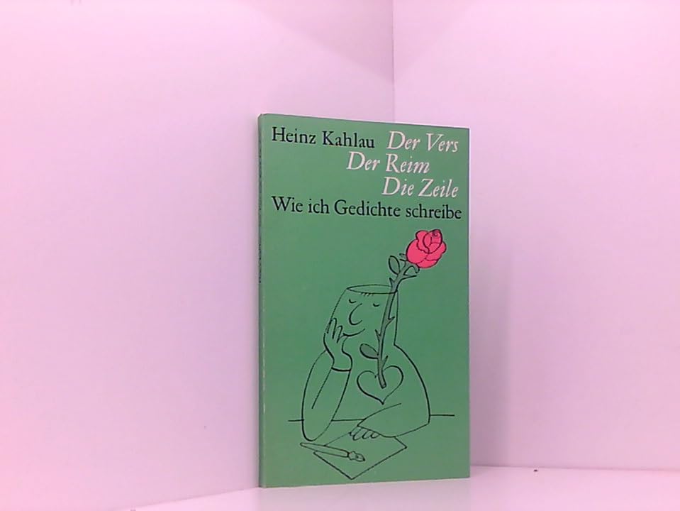 Der Vers - Der Reim - Die Zeile. Wie ich Gedichte schreibe Books