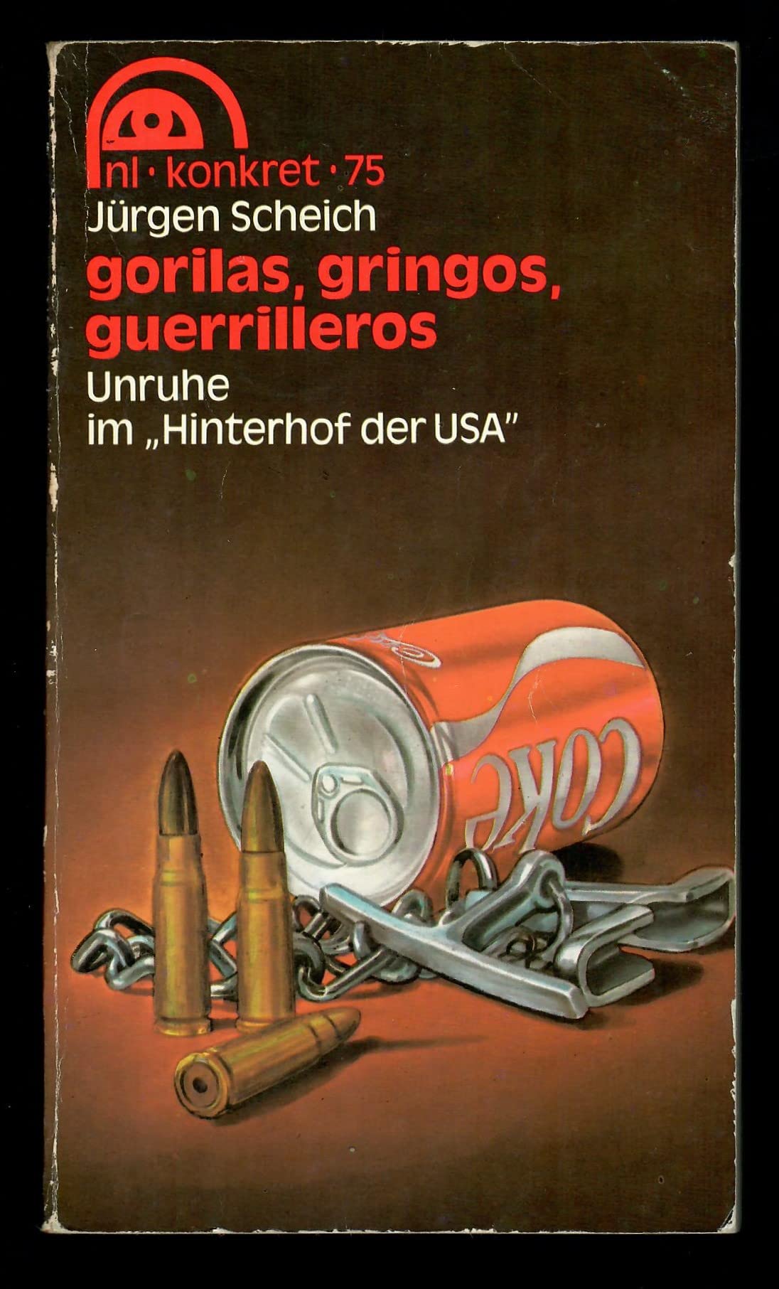 gorilas, gringos, guerrilleros Unruhe im Hinterhof der USA Books