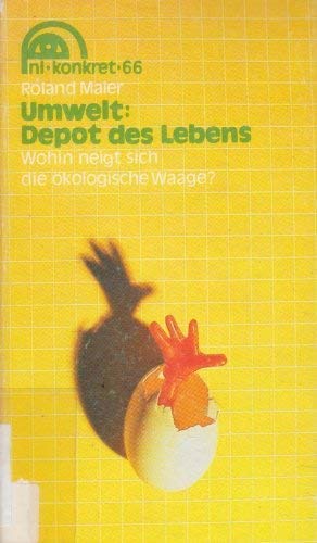 Umwelt: Depot des Lebens. Wohin neigt sich die ökologische Waage? Books