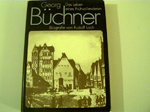 Georg Büchner. Das Leben eines Frühvollendeten. Biografie. Art & Literature