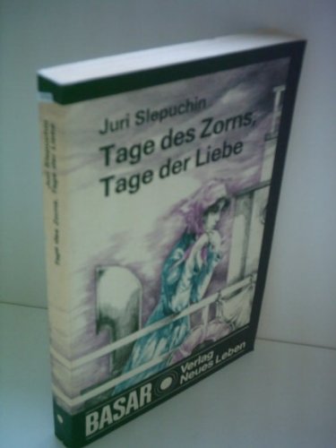 Tage des Zorns, Tage der Liebe : Roman. Books