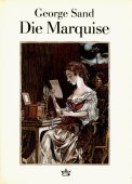 Die Marquise (Die schönsten Liebesgeschichten aus aller Welt in Einzelausgaben) Classics