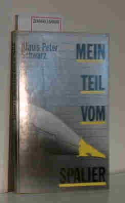 Mein Teil vom Spalier. Gedichte und andere Experimente Books