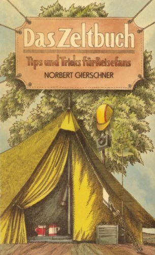 Das Zeltbuch: Tips und Tricks für Reisefans Books