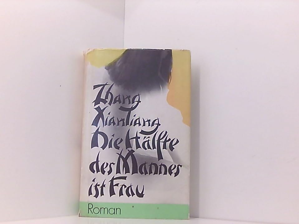 Die Hälfte des Mannes ist Frau: Roman Books