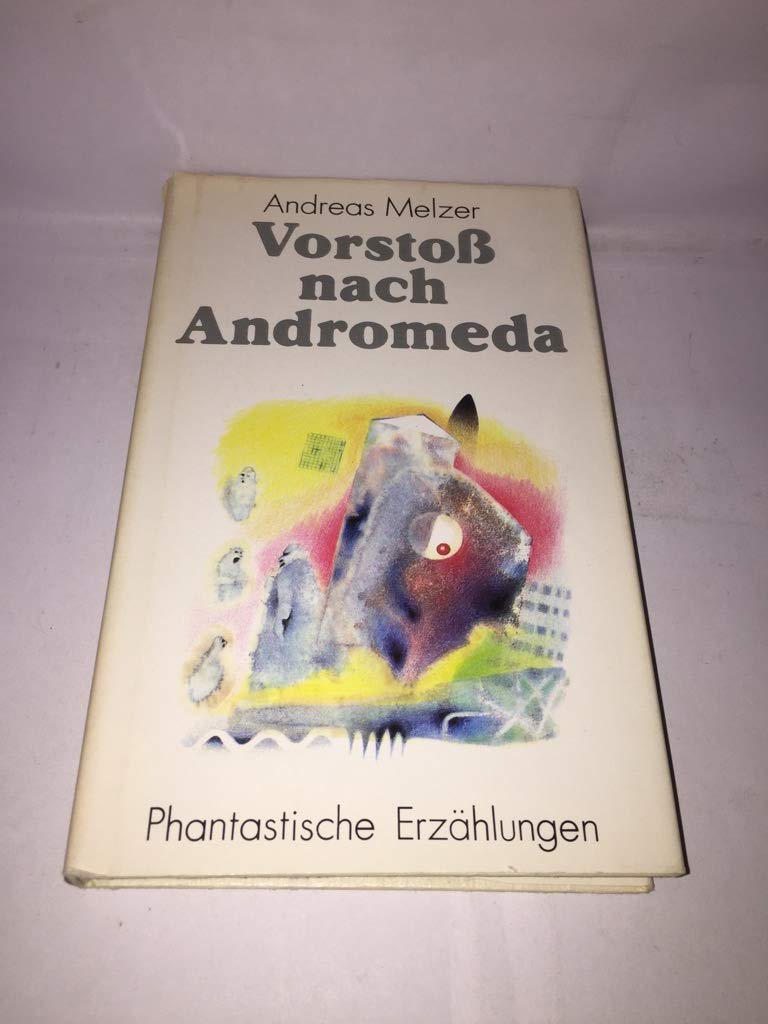 Vorstoss nach Andromeda: Phantastische Erzählungen Books