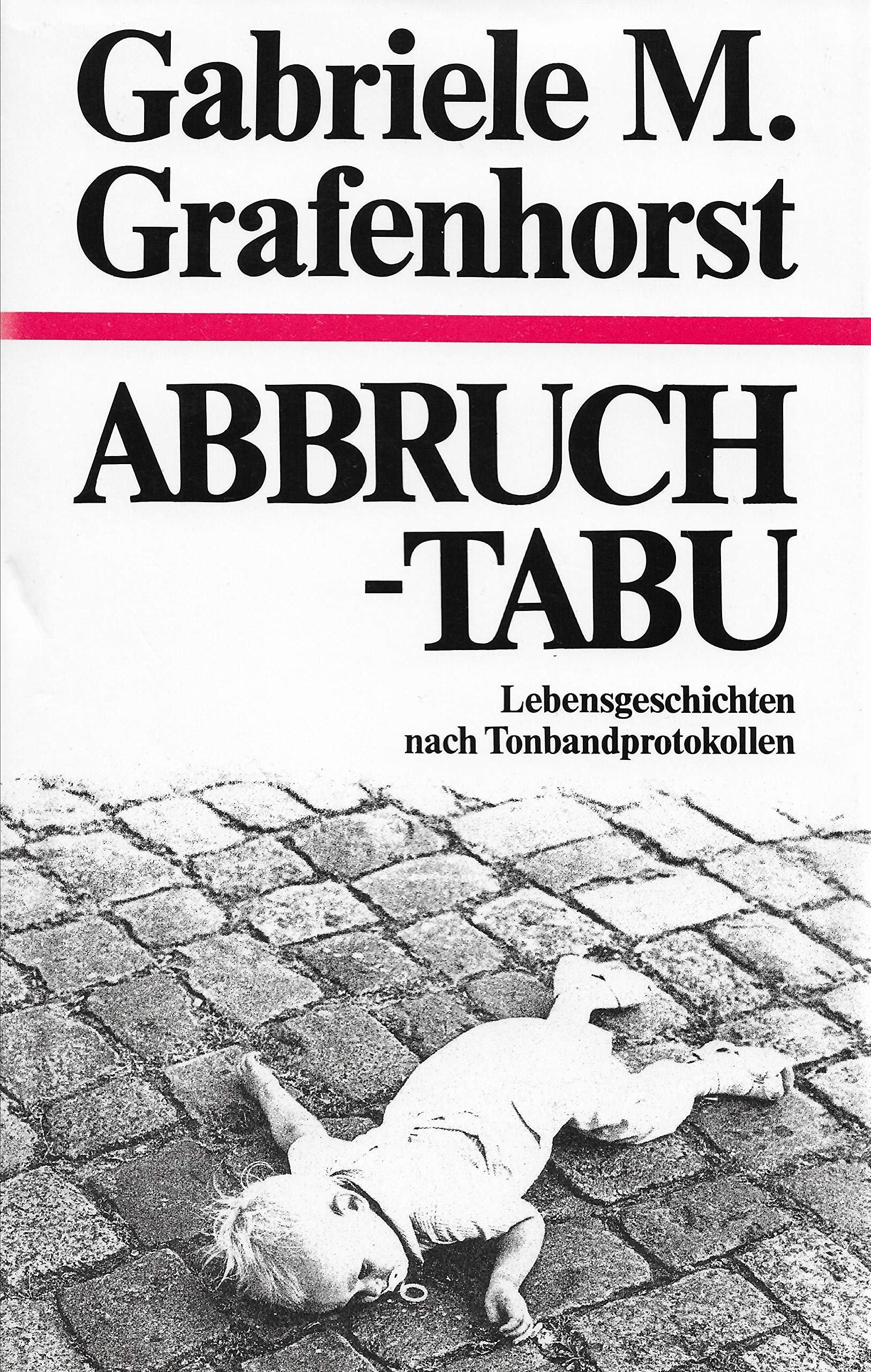 Abbruch-Tabu. Lebensgeschichten nach Tonbandprotokollen Health, Nutrition & Fitness
