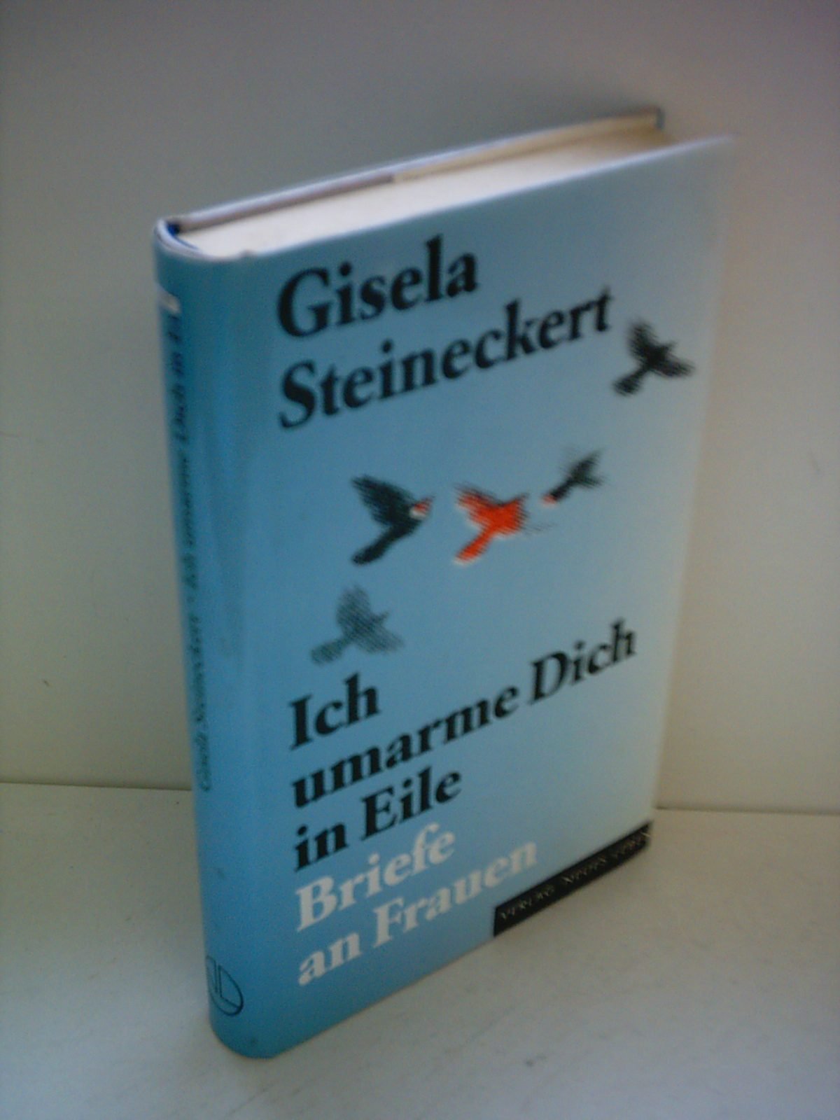 Ich umarme Dich in Eile: Briefe an Frauen Essays & Short Stories