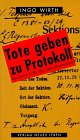 Tote geben zu Protokoll: Berühmte Fälle der Gerichtsmedizin Law