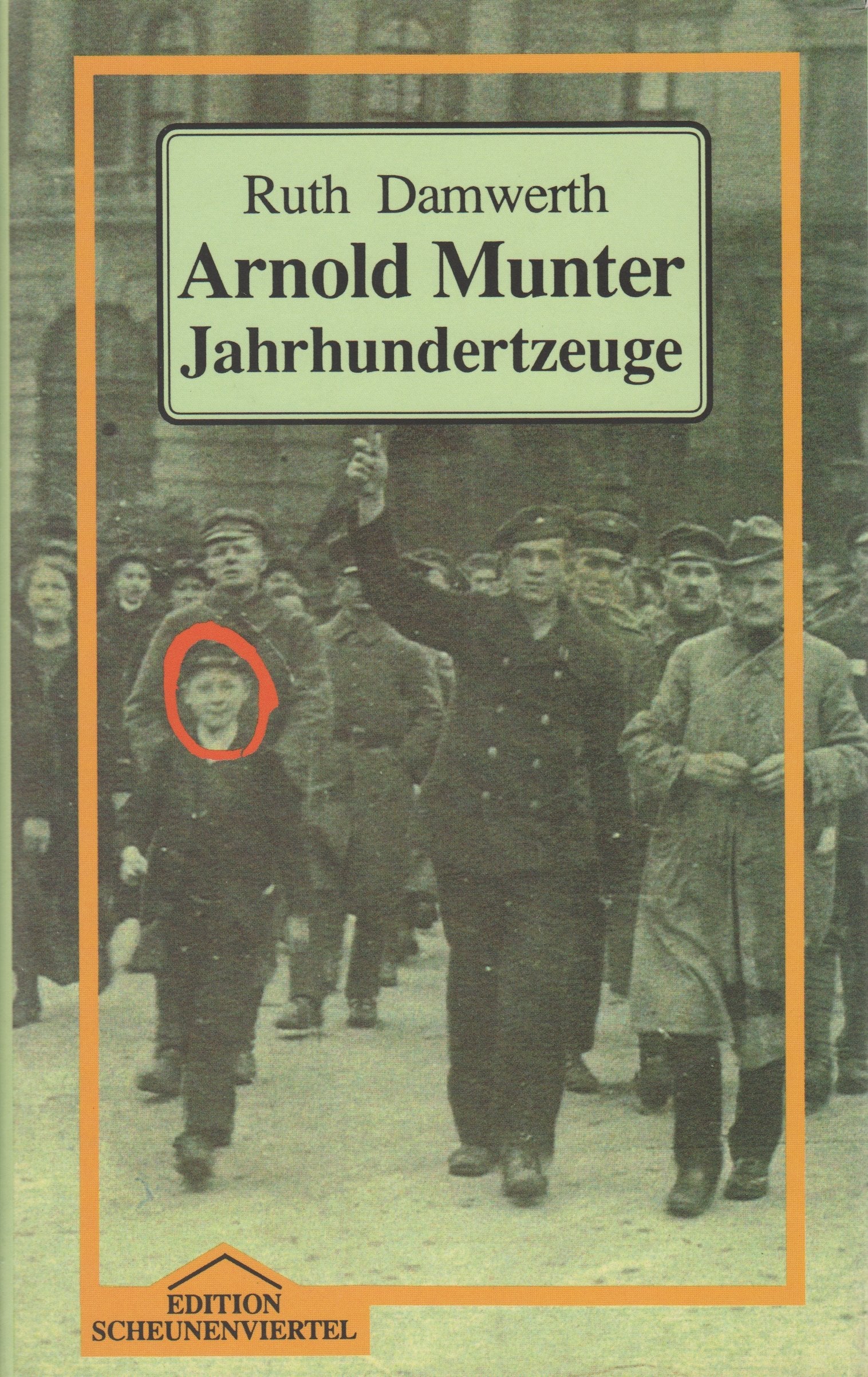 Arnold Munter. Jahrhundertzeuge Books