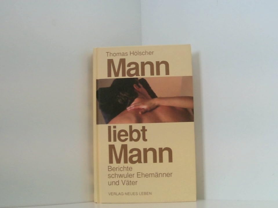 Mann liebt Mann: Berichte schwuler Ehemänner und Väter Books