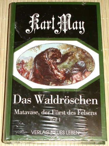 Das Waldröschen oder Die Verfolgung rund um die Erde, Bd.3, Matavase, der Fürst des Felsens Books