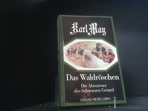 Das Waldröschen oder Die Verfolgung rund um die Erde, Bd.6, Die Abenteuer des Schwarzen Gerard Books