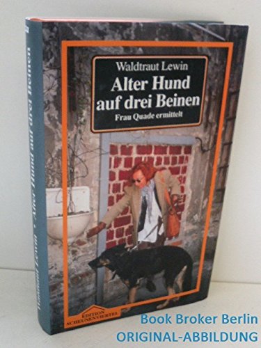 Alter Hund auf drei Beinen: Frau Quade ermittelt Books