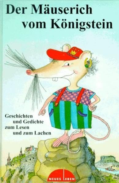 Der Mäuserich vom Königstein: Geschichten und Gedichte zum Lesen und zum Lachen Books