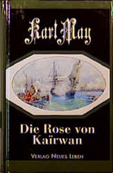 Die Rose von Kairwan: Reiseerzählungen Classics