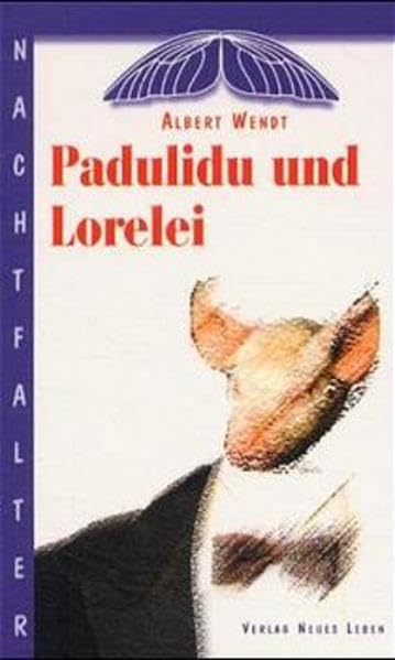 Padulidu und Lorelei: Märchen für Erwachsene und kleine Kinder (Nachtfalter) Books