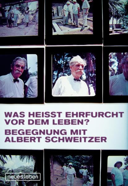 Was heisst Ehrfurcht vor dem Leben?: Begegnung mit Albert Schweitzer: Begegnung mit Albert Schweitzer. Mit dem Originaltext seiner Schrift 'Die Lehre der Ehrfurcht vor dem Leben' Personalities