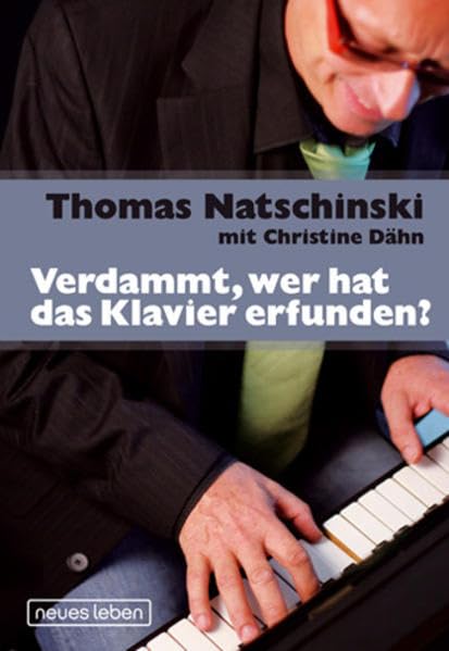 Verdammt, wer hat das Klavier erfunden?: Erinnerungen Pop culture