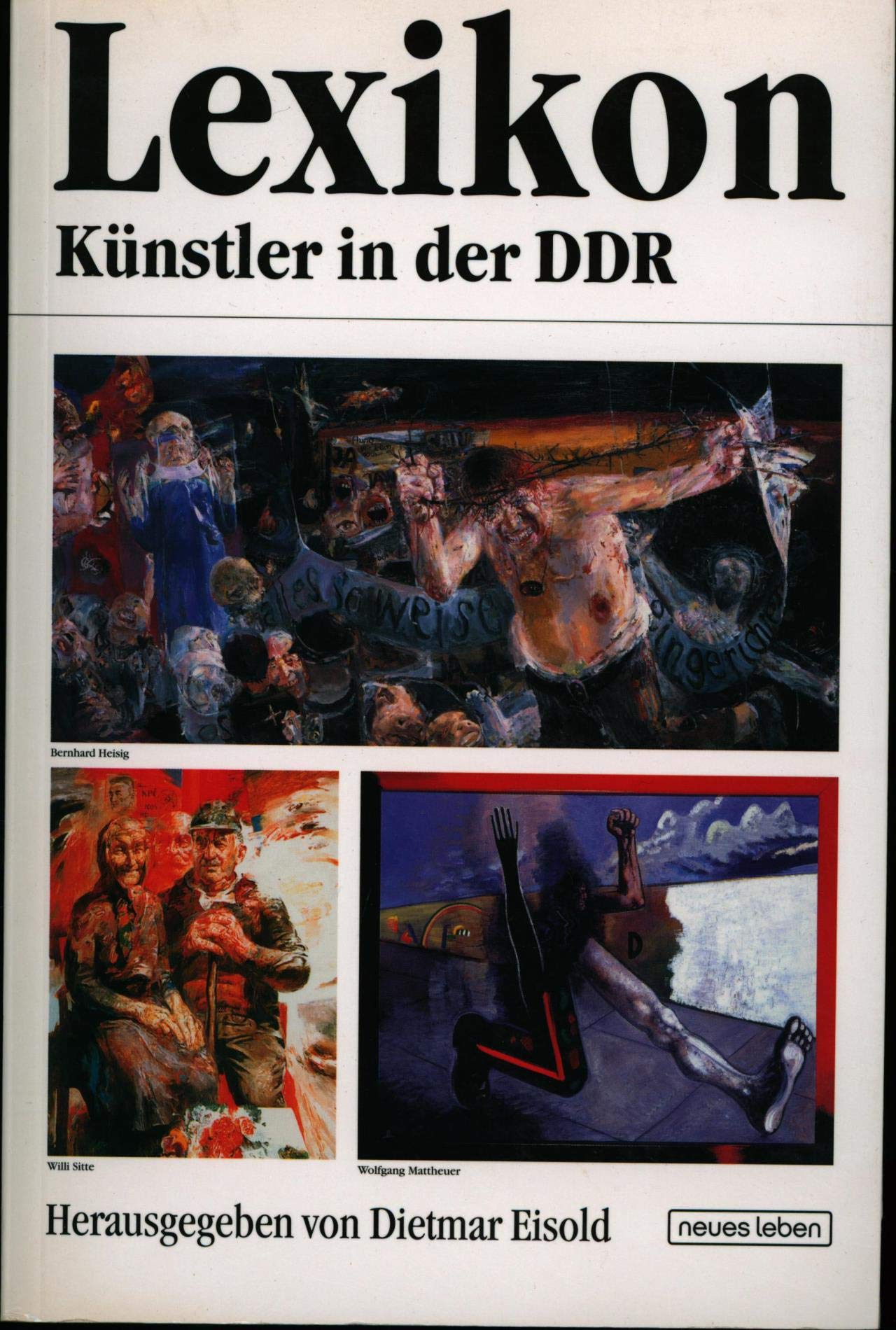 Lexikon Künstler in der DDR: Lexikon. Ein Projekt der Gesellschaft zum Schutz von Bürgerrecht und Menschenwürde Film, Art & Culture