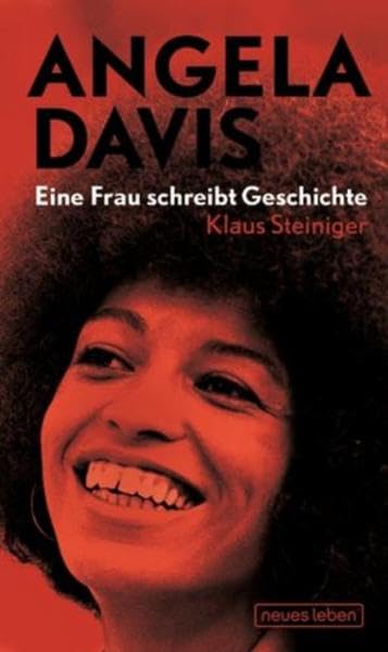 Angela Davis: Eine Frau schreibt Geschichte: Eine Frau schreibt Geschichte. Mit e. Vorw. v. Angela Davis Politics & History