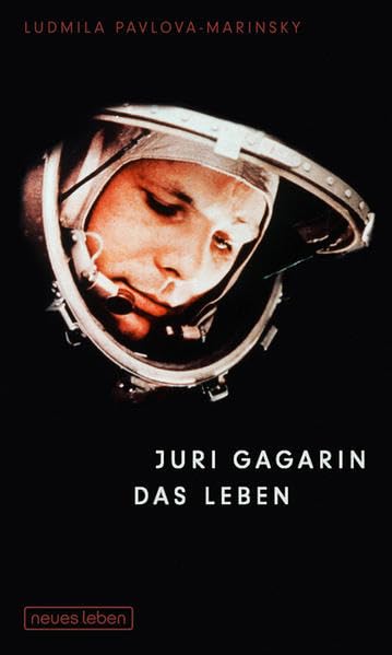 Juri Gagarin - Das Leben Science