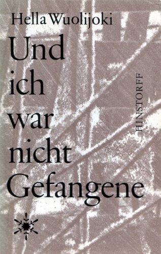 Und ich war nicht Gefangene. Memoiren und Skizzen Memories