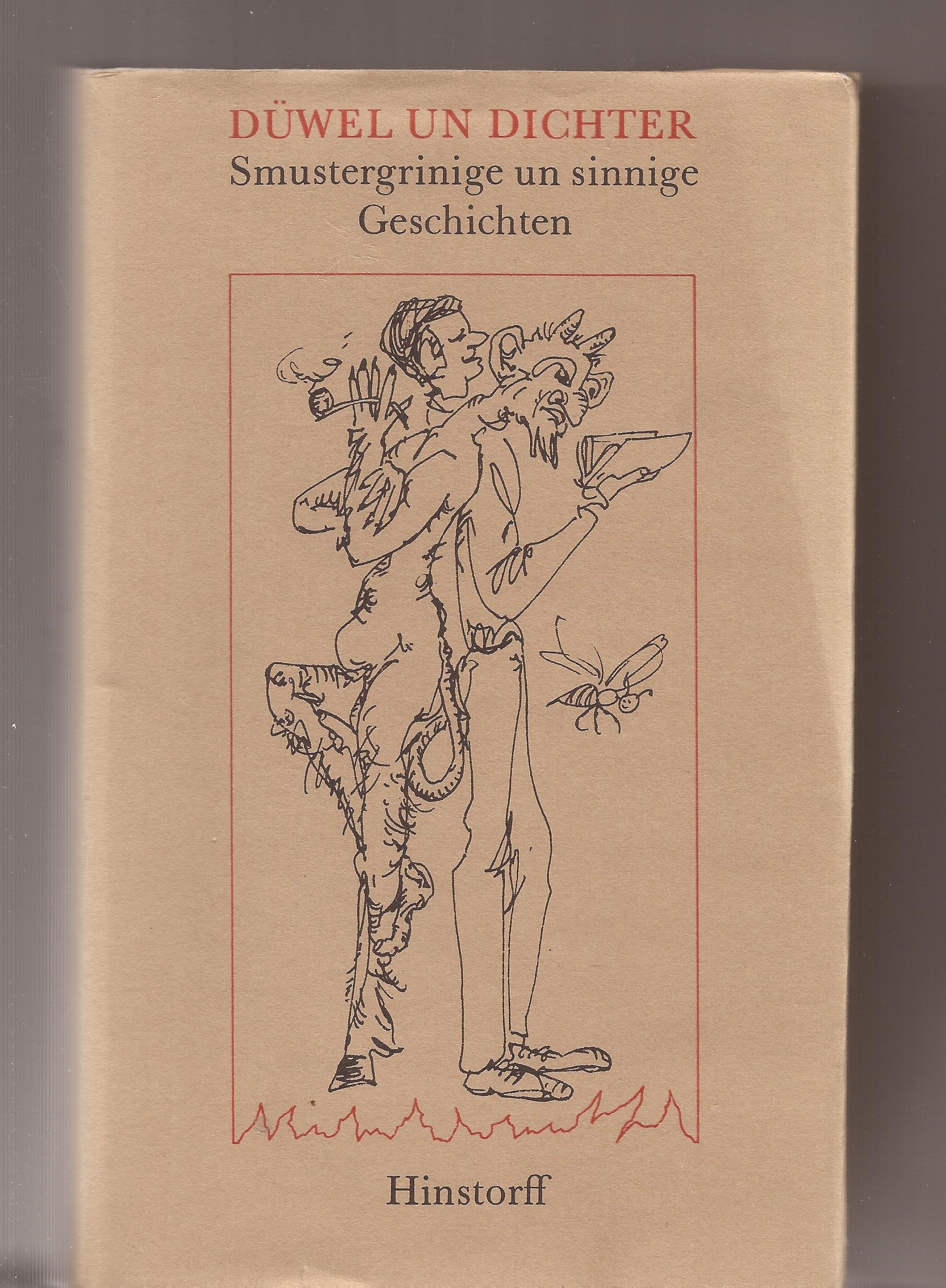 Düwel un Dichter: Smustergrinige un sinnige Geschichten ut een Johrhunnert Books