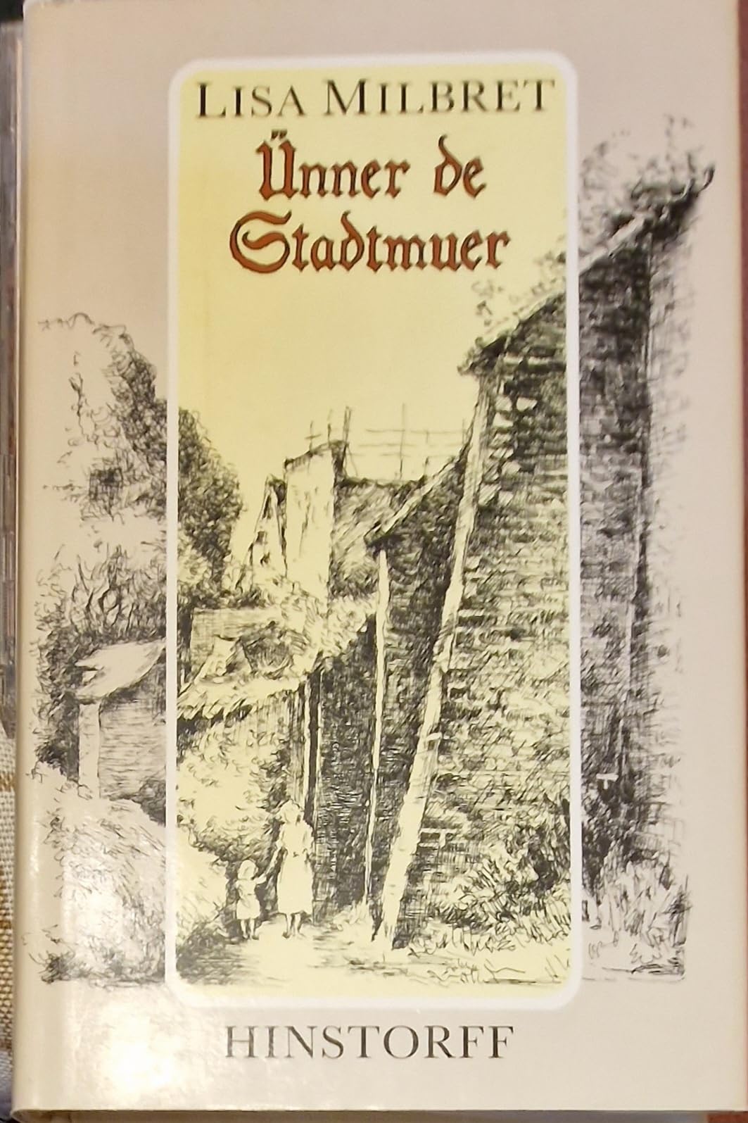 Ünner de Stadtmuer: Geschichten ut een' Oltstadtbrook Books