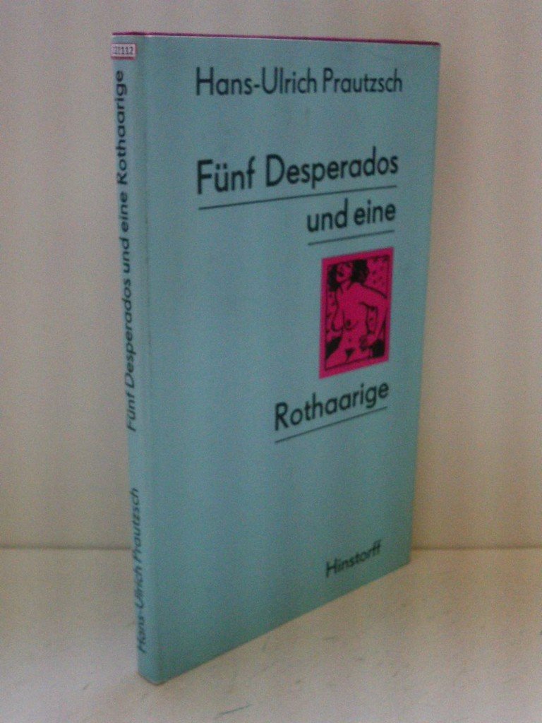 Fünf Desperados und eine Rothaarige. Erzählungen Books